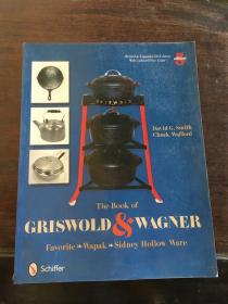 The Book of Griswold & Wagner : Favorite Wapak Sidney Hollow Ware
