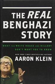 The REAL Benghazi Story: What the White House and Hillary Do