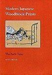 Modern Japanese Woodblock Prints: The Early Years-日本现代木