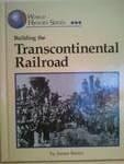 World History Series - Building the Transcontinental Railroa