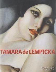Tamara De Lempicka-塔玛拉·德·兰陂卡 /Alain Blondel; In...