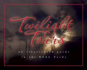 Twilight Tours: An Illustrated Guide to the Real Forks-《暮?