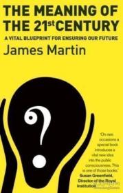The Meaning Of The 21st Century-21世纪的意义 /James Martin E