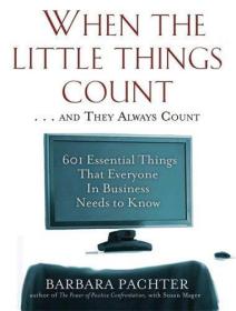 When the Little Things Count and They Always Count-当小事情?