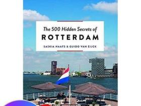The 500 Hidden Secrets of Rotterdam 【旅行指南】鹿特丹