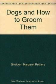 Dogs and How to Groom Them /Margaret Rothery ... Pelham Bks.