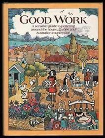 Good Work: A Sensible Guide to Pottering Around the House  G