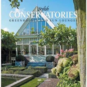 Stylish Conservatories Greenhouses and Sun Lounges /Bert de