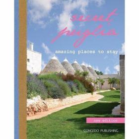 Secret Puglia Amazing Places to Stay /不详 Congedo Editore
