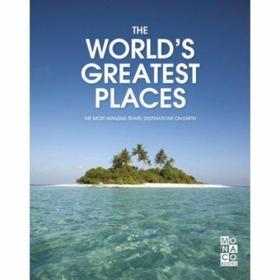 The World's Greatest Places The Most Amazing Travel Destinat