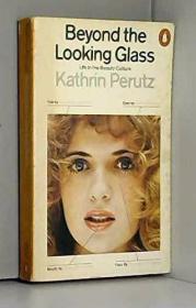 Beyond the Looking Glass ( Life in the Beauty culture) /Kath