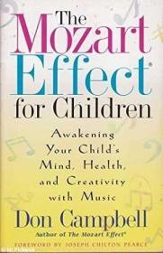 The Mozart Effect for Children: Awakening Your Child's Mind