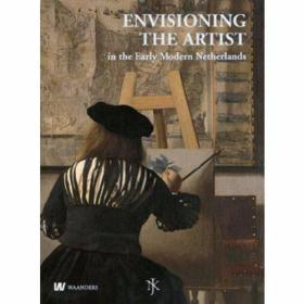 Envisioning the Artist in the Early Modern Netherlands /Edit