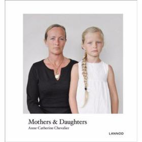 Mothers & Daughters /Anne-Catherine Chevalier Editions L