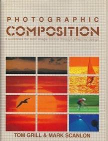 Photographic composition-攝影構圖 /Tom Grill ?Hardcover Amph
