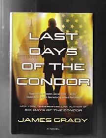 LAST DAYS OF THE CONDOR: A Novel /James Grady Forge Books