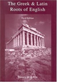 The Greek & Latin Roots Of English /Tamara M. Green