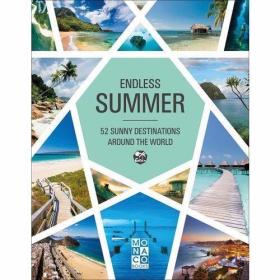 Endless Summer 52 Sunny Destinations Around the World /Edite