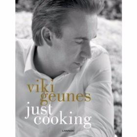 Just Cooking: Viki Geunes /不详 Editions Lannoo sa
