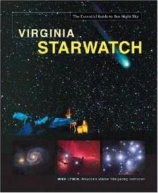 Virginia StarWatch: The Essential Guide to Our Night Sky /Ly