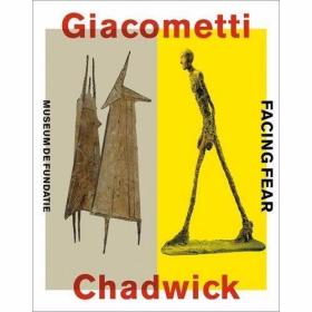 Giacometti-Chadwick Facing Fear /Michael Bird  Ralph Keuning