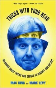 Tricks with Your Head: Hilarious Magic Tricks and Stunts to