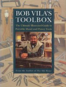 Bob Vilas Toolbox: The Ultimate Illustrated Guide to Portabl