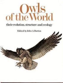 Owls of the World: their evolution  structure and ecology /b