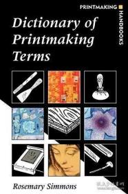 Dictionary of Printmaking Terms /Rosemary Bloomsbury