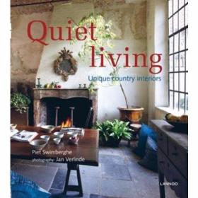Quiet Living Unique Country Interiors /Piet Swimberghe and J