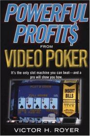 Powerful Profits From Video Poker-电动扑克带来的丰厚利润 /Vi