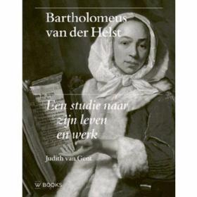 Bartholomeus van der Helst (ca. 1613-1670) Een studie naar z