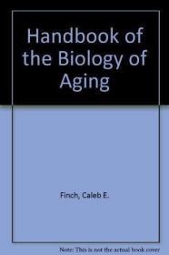 Handbook of the Biology of Aging /Caleb E. Finch Van Nostran