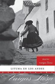 海外原版Lituma En Los Andes (esenciales) (spanish Edition)