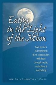 海外原版Eating In The Light Of The Moon