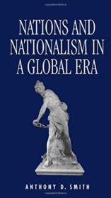 海外原版Nations And Nationalism In A Global Era-全球化时代的国家与民族主义