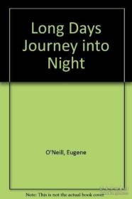 Long Days Journey Into Night /O&#39;neill  Eugene