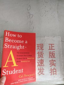 现货~How to Become a Straight-A Student：The Unconventional Strategies Real College Students Use to Score High While Studying Less