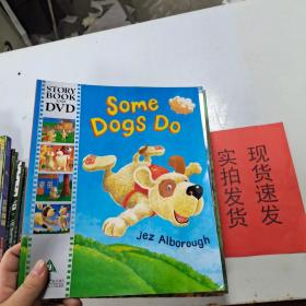 【实拍速发】英文原版早教儿童绘本Some Dogs Do Book And  货号：L035-05-02