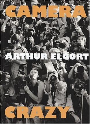 Arthur Elgort：Camera Crazy