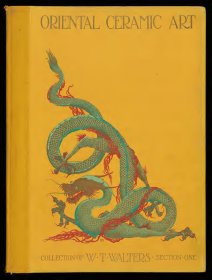 【提供资料信息服务】  东方陶瓷艺术.Oriental ceramic art : illustrated by examples from the collection of W.T. Walters.十册全.（英文版）.1897年