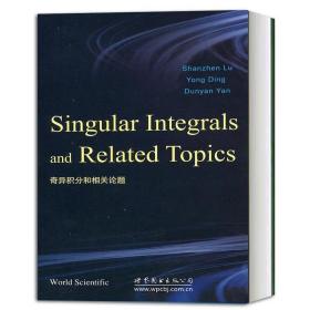 正版现货 奇异积分和相关论题 英文版 陆善镇 Singular Integrals and Related Topics 数学专业高年级本科生教材 分析专业研究生入门书籍