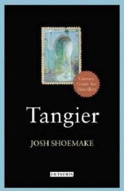 丹吉尔 英文原版 Tangier A Literary Guide for Travellers Josh Shoemake I.B.Tauris 旅行者的文学指南