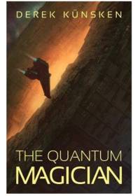 量子魔术师 昆斯肯 豆瓣高分 英文原版 The Quantum Magician 阿西莫夫读者奖获得者首本长篇科幻小说