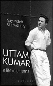 英文原版Uttam Kumar: A Life in Cinema