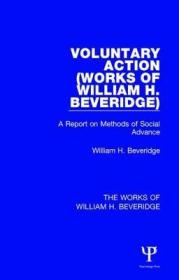 英文原版 Voluntary Action (Works of William H. Beveridge): A Report on Methods of Social Advance
