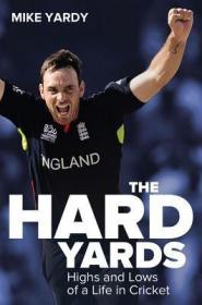 英文原版The Hard Yards: Highs and Lows of a Life in Cricket