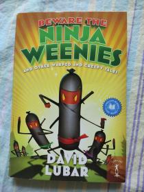 Beware the Ninja Weenies and the Other Warped and Creepy Tales