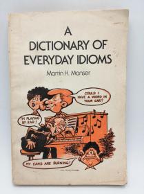 A Dictionary of Everyday Idioms 英文原版-《英语常用成语词典》