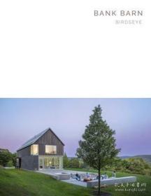 英文原版 班克谷仓：美国Birdseye建筑事务所 Bank Barn: Birdseye 建筑设计